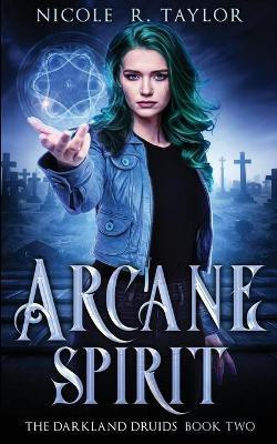 Arcane Spirit(English, Paperback, Taylor Nicole R)