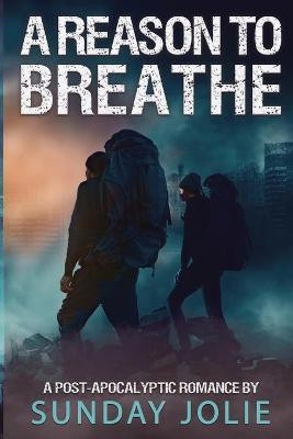 A Reason to Breathe(English, Paperback, Jolie Sunday)