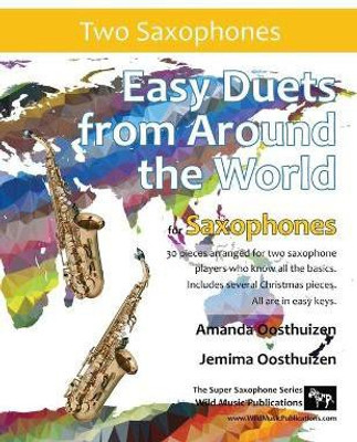 Easy Duets from Around the World for Saxophones(English, Paperback, Oosthuizen Amanda)