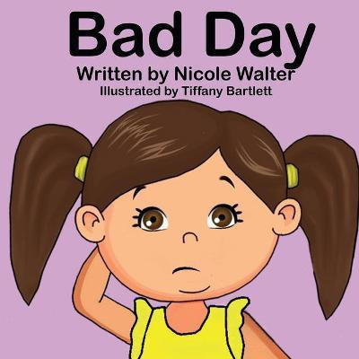 Bad Day(English, Paperback, Walter Nicole)
