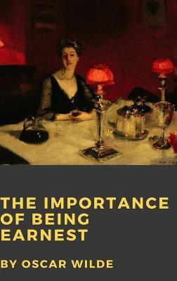The Importance of Being Earnest(English, Hardcover, Wilde Oscar)