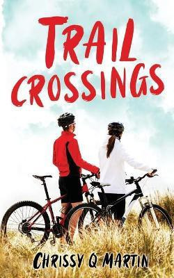 Trail Crossings(English, Paperback, Martin Chrissy Q)