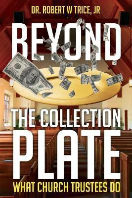 Beyond the Collection Plate(English, Paperback, Trice Robert)
