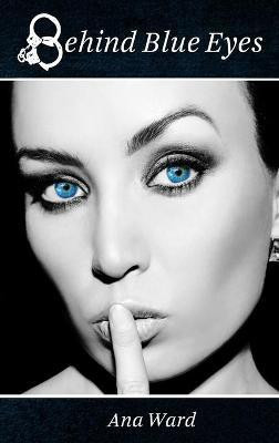 Behind Blue Eyes(English, Paperback, Ward Ana)