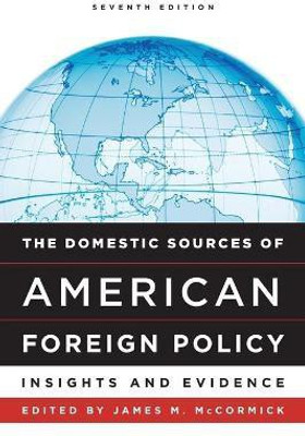 The Domestic Sources of American Foreign Policy(English, Paperback, unknown)