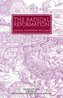 The Radical Reformation, 3rd ed.(English, Paperback, Williams George Huntston)