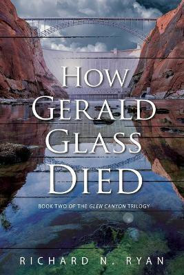 How Gerald Glass Died(English, Paperback, Ryan Richard N)