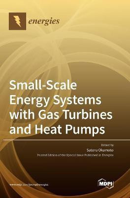 Small-Scale Energy Systems with Gas Turbines and Heat Pumps(English, Hardcover, unknown)