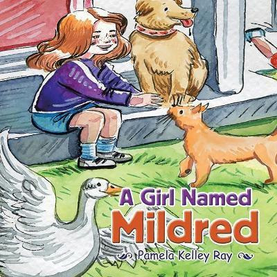A Girl Named Mildred(English, Paperback, Ray Pamela Kelley)