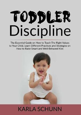 Toddler Discipline(English, Paperback, Schunn Karla)