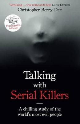 Talking With Serial Killers(English, Electronic book text, Berry-Dee Christopher)