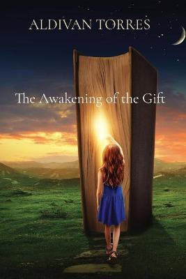 The Awakening of the Gift(English, Paperback, Torres Aldivan Teixeira)