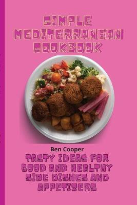 Simple Mediterranean Cookbook(English, Paperback, Cooper Ben)