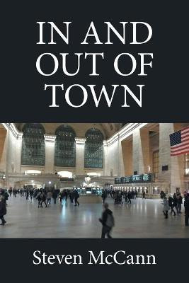 In and out of Town(English, Paperback, McCann Steven)