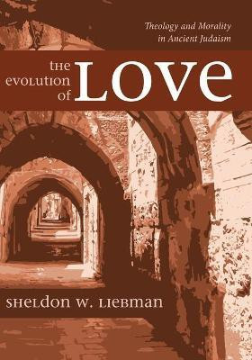 The Evolution of Love(English, Paperback, Liebman Sheldon W)