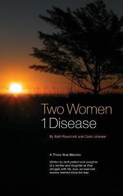 Two Women 1 Disease(English, Hardcover, Pauvlinch Beth)