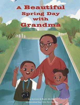 A Beautiful Spring Day with Grandma(English, Hardcover, McNeil Kelvin)