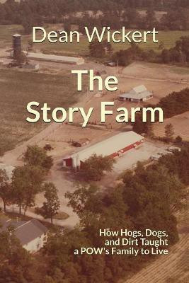 The Story Farm(English, Paperback, Wickert Dean)