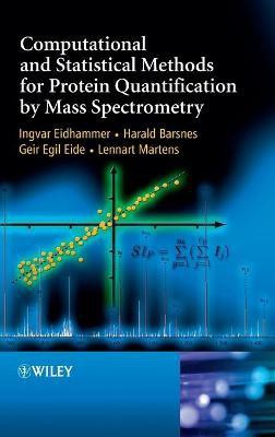 Computational and Statistical Methods for Protein Quantification by Mass Spectrometry(English, Hardcover, Eidhammer Ingvar)
