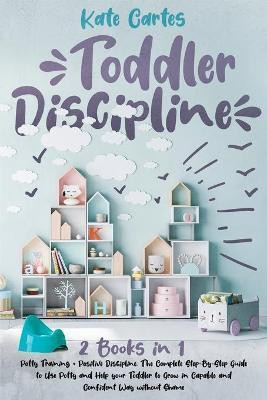 Toddler Discipline(English, Paperback, Cartes Kate)