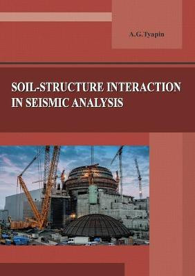 Soil-structure interaction in seismic analysis(English, Paperback, Tyapin Alexander)