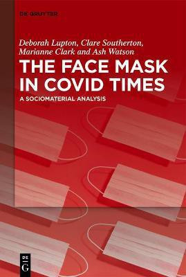 The Face Mask In COVID Times(English, Hardcover, Lupton Deborah)