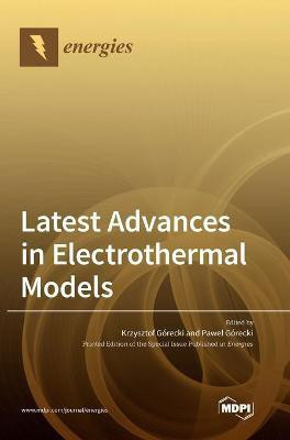 Latest Advances in Electrothermal Models(English, Hardcover, unknown)