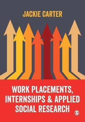 Work Placements, Internships & Applied Social Research(English, Paperback, Carter Jackie)