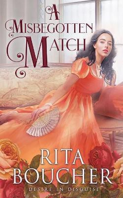 A Misbegotten Match(English, Paperback, Boucher Rita)