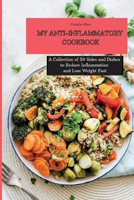 My Anti-Inflammatory Cookbook(English, Paperback, Allen Camila)