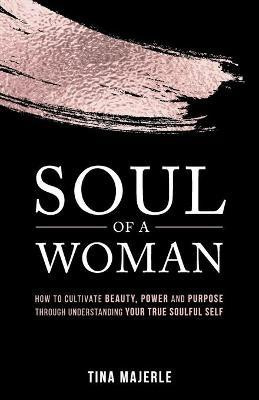 Soul of a Woman(English, Paperback, Majerle Tina)