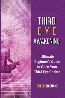 Third Eye Awakening(English, Paperback, Brisbane Chloe)