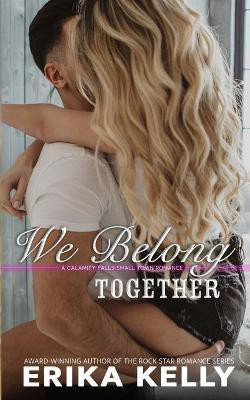 We Belong Together(English, Paperback, Kelly Erika)