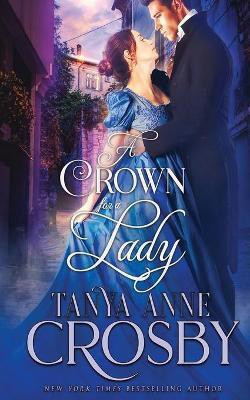 A Crown for a Lady(English, Paperback, Crosby Tanya Anne)