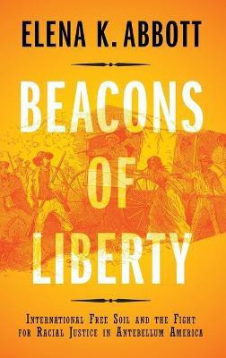 Beacons of Liberty(English, Hardcover, Abbott Elena K.)