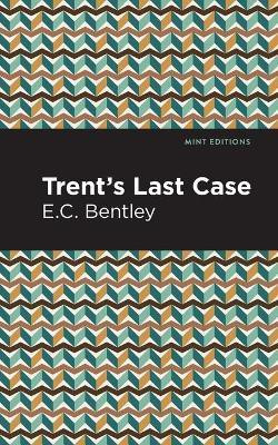 Trent's Last Case(English, Paperback, Bentley E. C.)