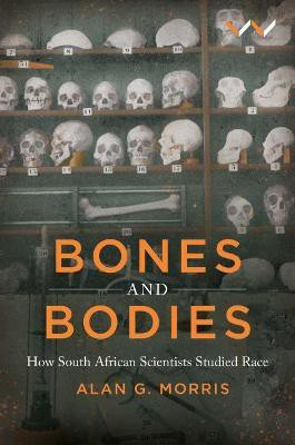 Bones and Bodies(English, Paperback, Morris Alan G)