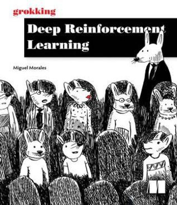 Grokking Deep Reinforcement Learning(English, Paperback, Morales Miguel)