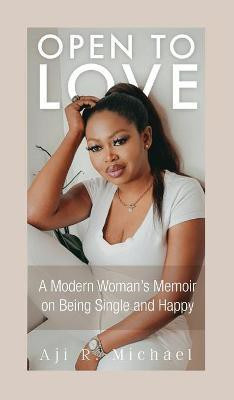 Open to Love(English, Hardcover, Michael Aji R)