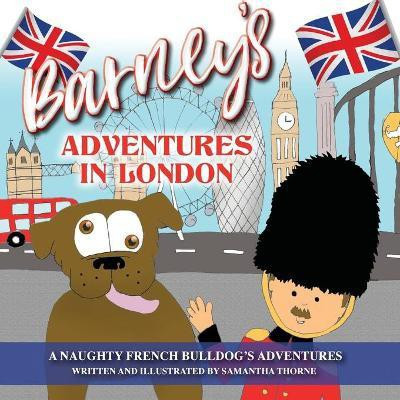 Barney's Adventures in London(English, Paperback, Thorne Samantha)