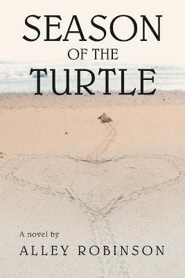 Season of the Turtle(English, Paperback, Robinson Alley)