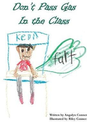 Don't Pass Gas in the Class(English, Paperback, Conner Angalyn)