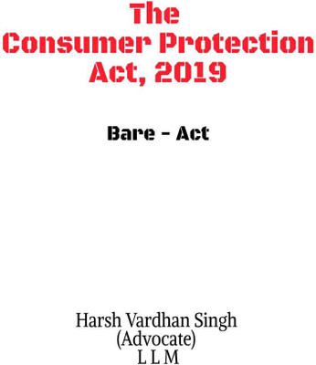 The Consumer Protection Act, 2019 - Bare Act(English, Paperback, Harsh Vardhan Singh (advocate) L L M)