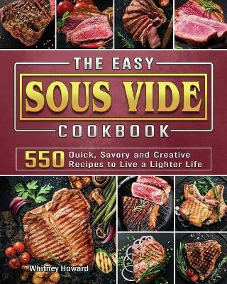 The Easy Sous Vide Cookbook(English, Paperback, Howard Whitney)