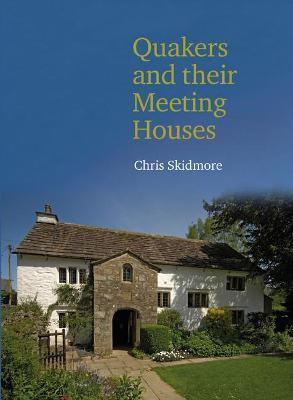 Quakers and their Meeting Houses(English, Hardcover, Skidmore Chris)