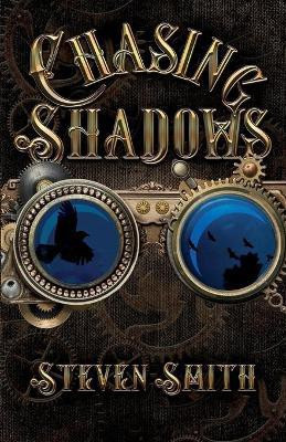 Chasing Shadows(English, Paperback, Smith Steven)