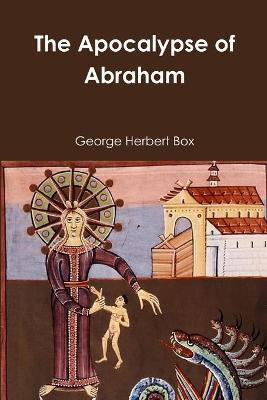 The Apocalypse of Abraham(English, Paperback, Box George Herbert)
