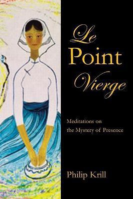 Le Point Vierge(English, Paperback, Krill Philip)
