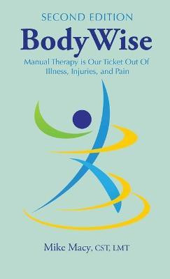 Bodywise(English, Hardcover, Macy Cst Lmt Mike)