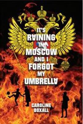 It's Raining in Moscow and I Forgot my Umbrella(English, Paperback, unknown)